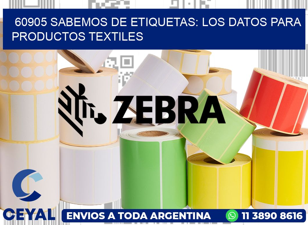 60905 SABEMOS DE ETIQUETAS: LOS DATOS PARA PRODUCTOS TEXTILES