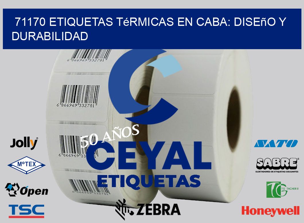 71170 Etiquetas Térmicas en CABA: Diseño y Durabilidad