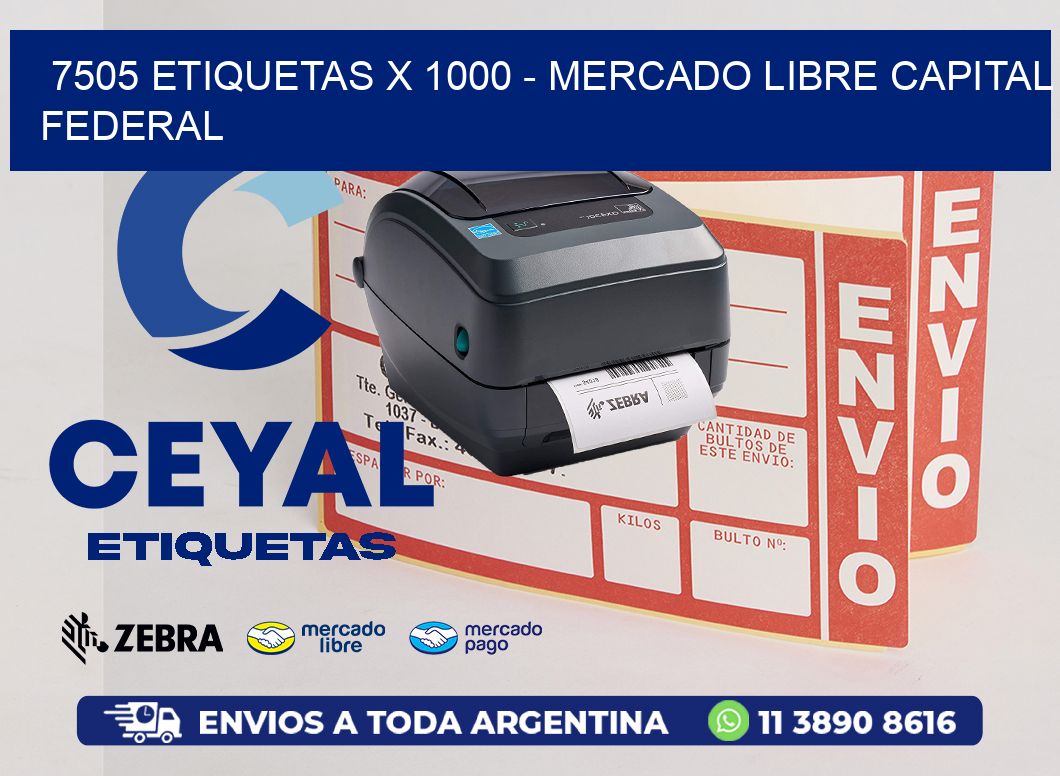 7505 ETIQUETAS X 1000 - MERCADO LIBRE CAPITAL FEDERAL
