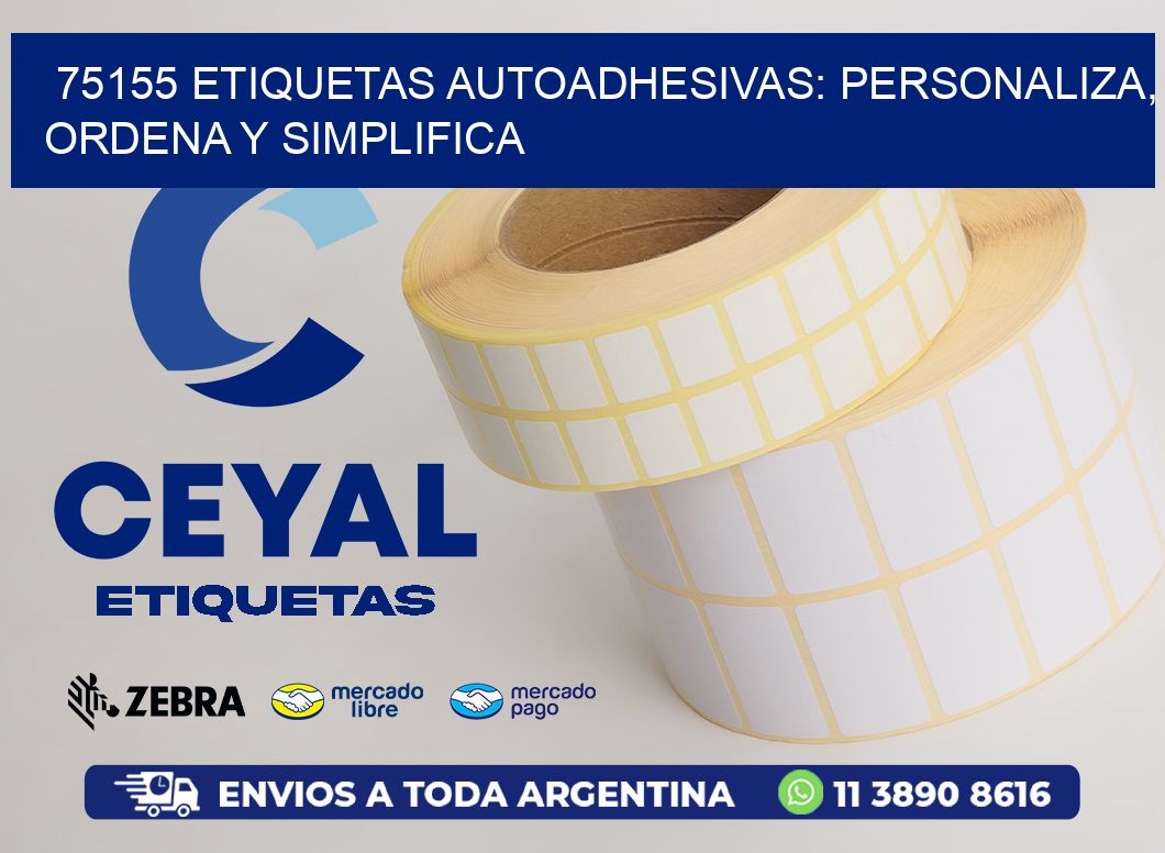 75155 Etiquetas Autoadhesivas: Personaliza, Ordena y Simplifica