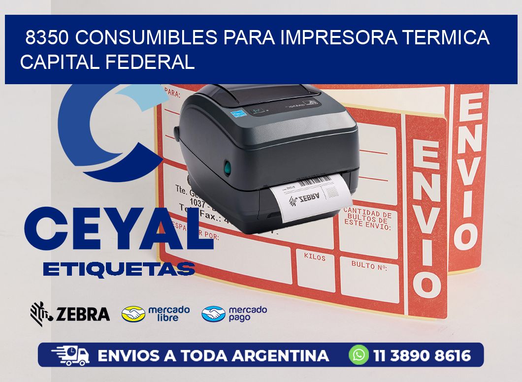 8350 CONSUMIBLES PARA IMPRESORA TERMICA CAPITAL FEDERAL
