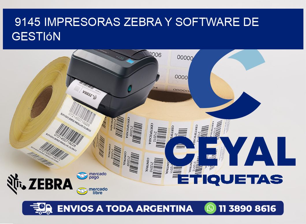 9145 Impresoras Zebra y Software de Gestión