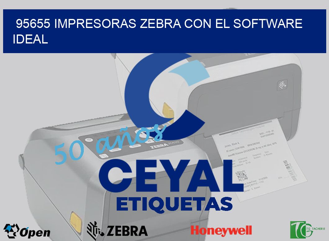 95655 Impresoras Zebra con el Software Ideal