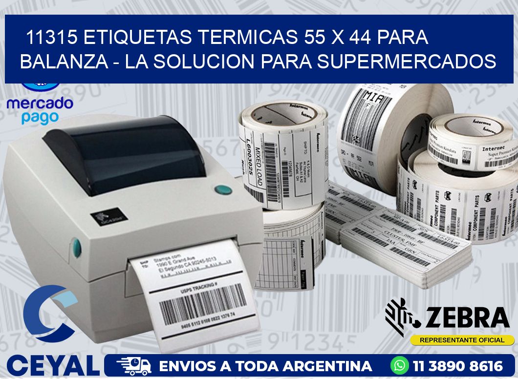 11315 ETIQUETAS TERMICAS 55 X 44 PARA BALANZA - LA SOLUCION PARA SUPERMERCADOS