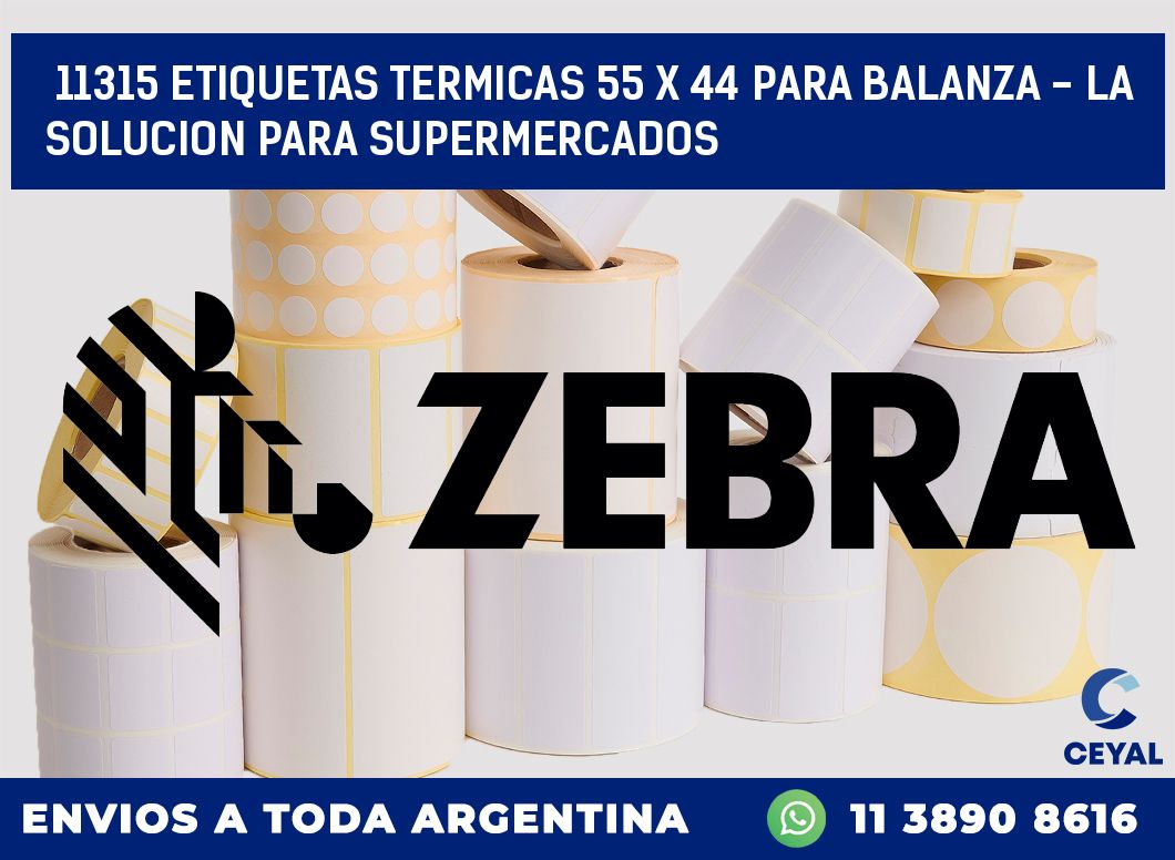 11315 ETIQUETAS TERMICAS 55 X 44 PARA BALANZA - LA SOLUCION PARA SUPERMERCADOS