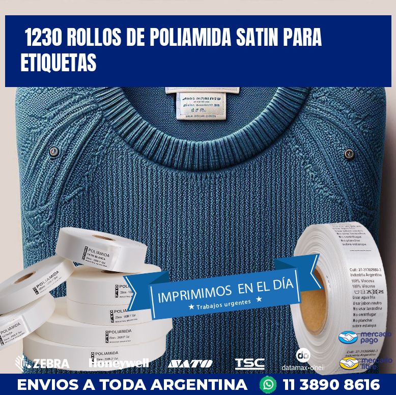 1230 ROLLOS DE POLIAMIDA SATIN PARA ETIQUETAS