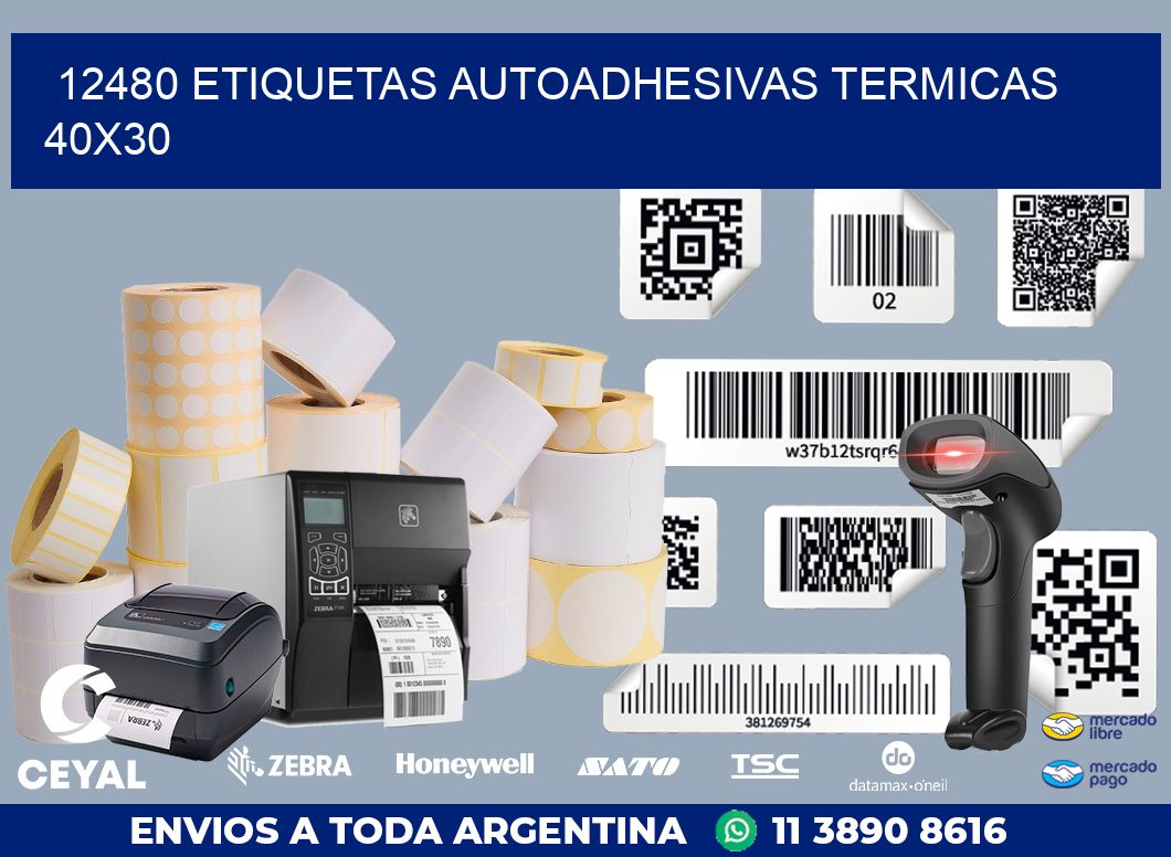 12480 ETIQUETAS AUTOADHESIVAS TERMICAS 40X30