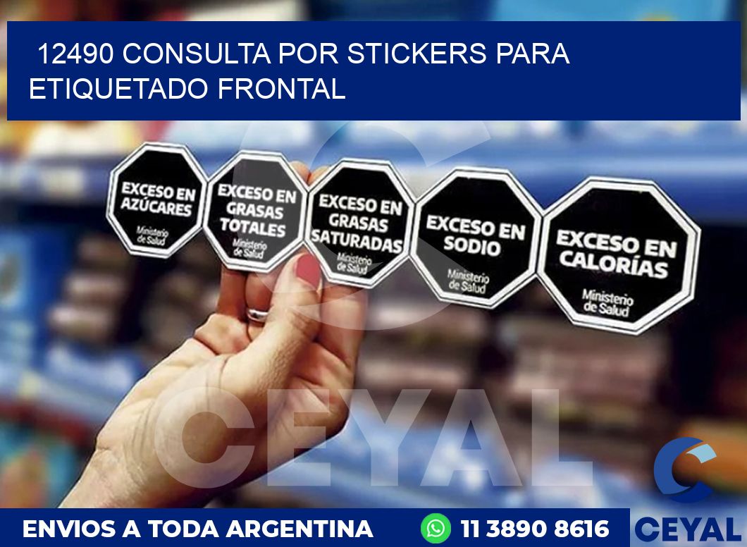 12490 CONSULTA POR STICKERS PARA ETIQUETADO FRONTAL