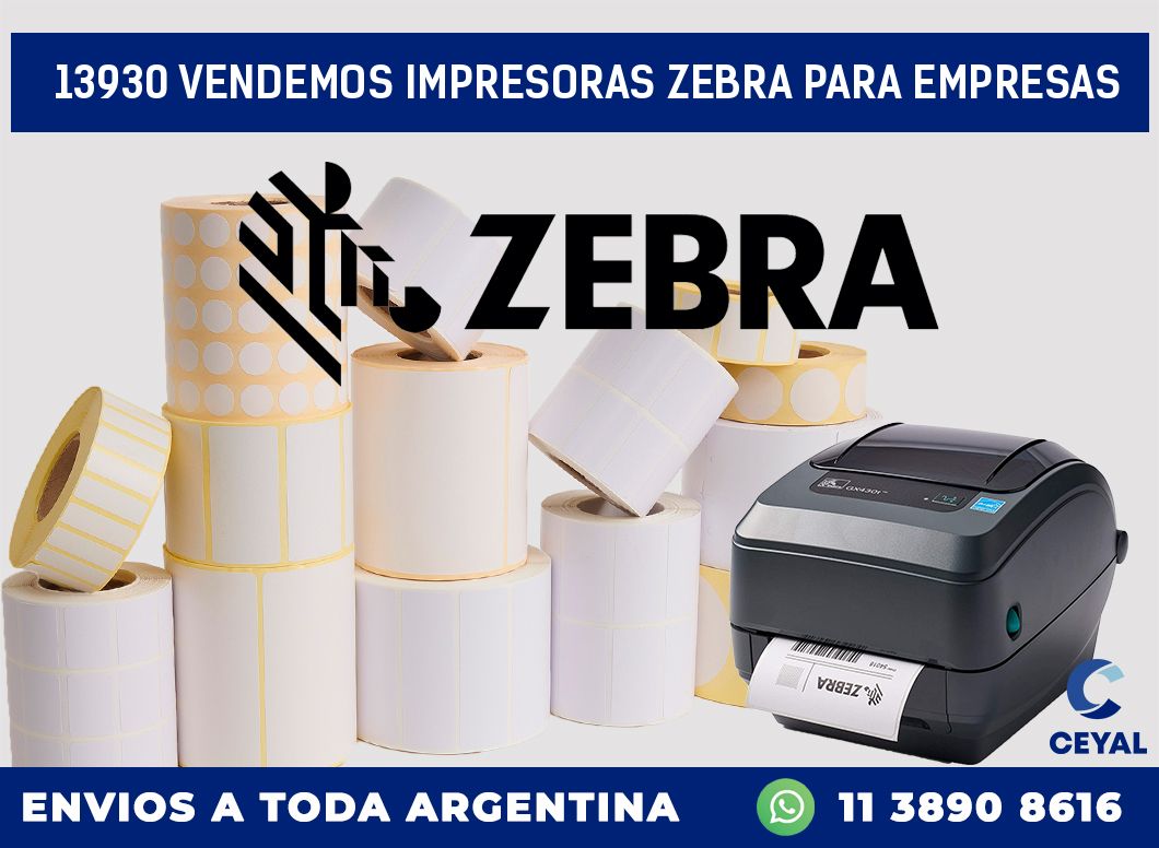 13930 VENDEMOS IMPRESORAS ZEBRA PARA EMPRESAS