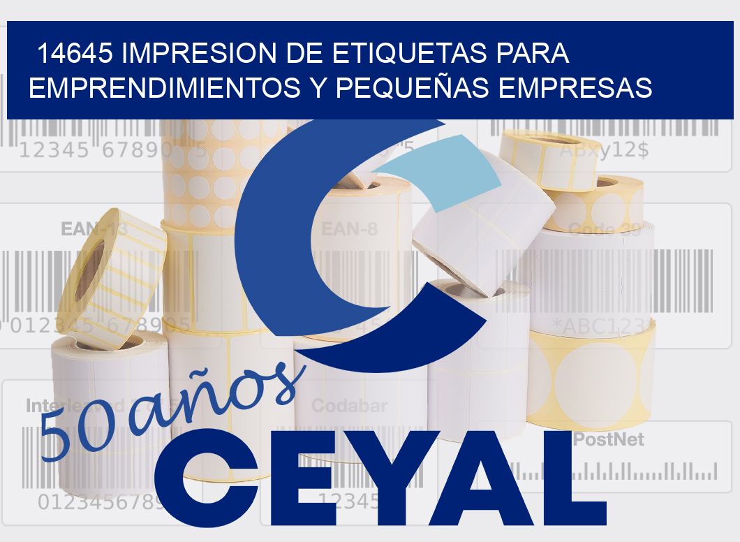 14645 IMPRESION DE ETIQUETAS PARA EMPRENDIMIENTOS Y PEQUEÑAS EMPRESAS