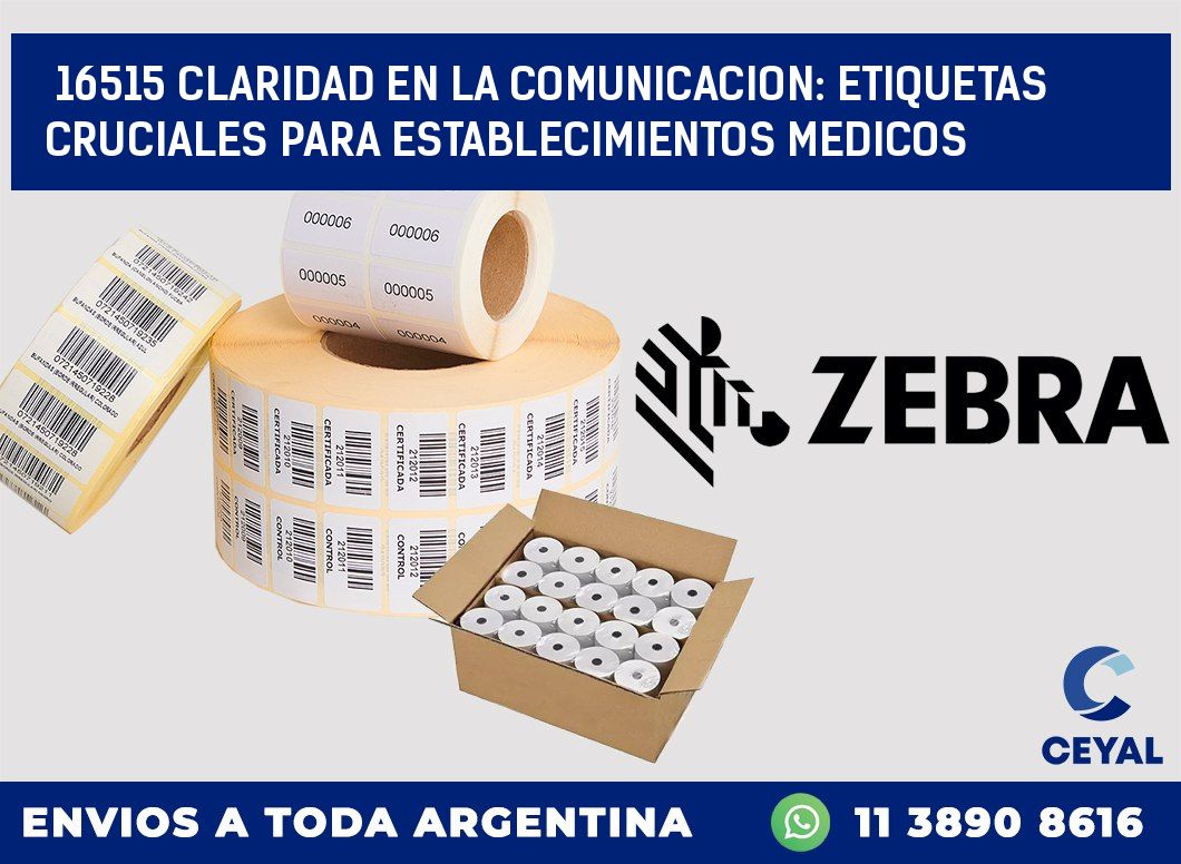 16515 CLARIDAD EN LA COMUNICACION: ETIQUETAS CRUCIALES PARA ESTABLECIMIENTOS MEDICOS