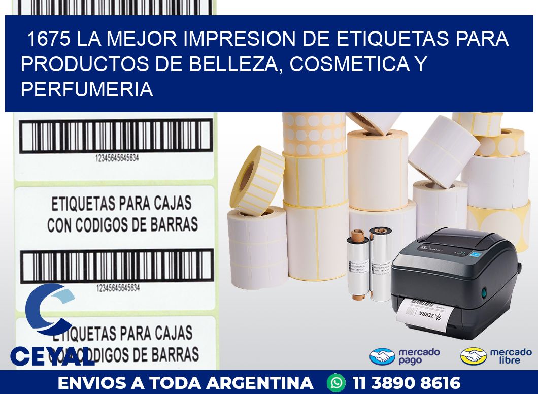 1675 LA MEJOR IMPRESION DE ETIQUETAS PARA PRODUCTOS DE BELLEZA, COSMETICA Y PERFUMERIA