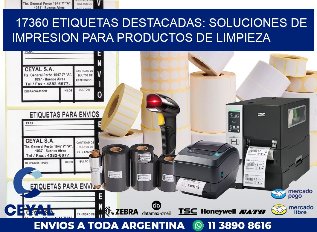 17360 ETIQUETAS DESTACADAS: SOLUCIONES DE IMPRESION PARA PRODUCTOS DE LIMPIEZA