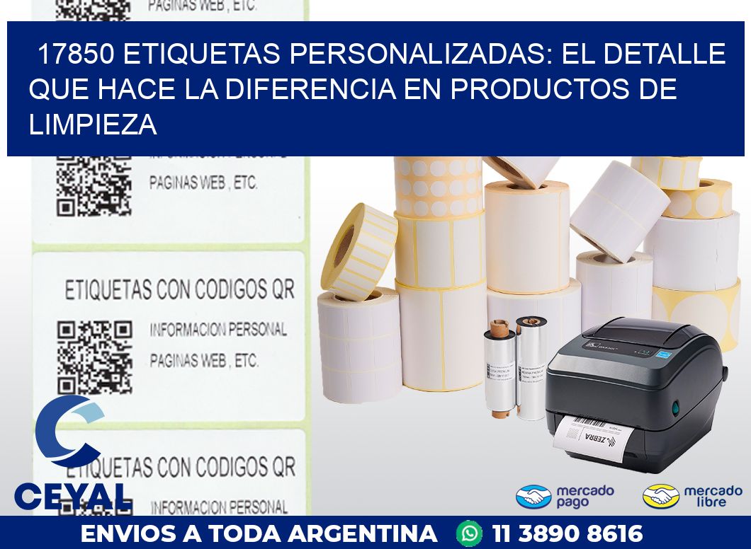 17850 ETIQUETAS PERSONALIZADAS: EL DETALLE QUE HACE LA DIFERENCIA EN PRODUCTOS DE LIMPIEZA
