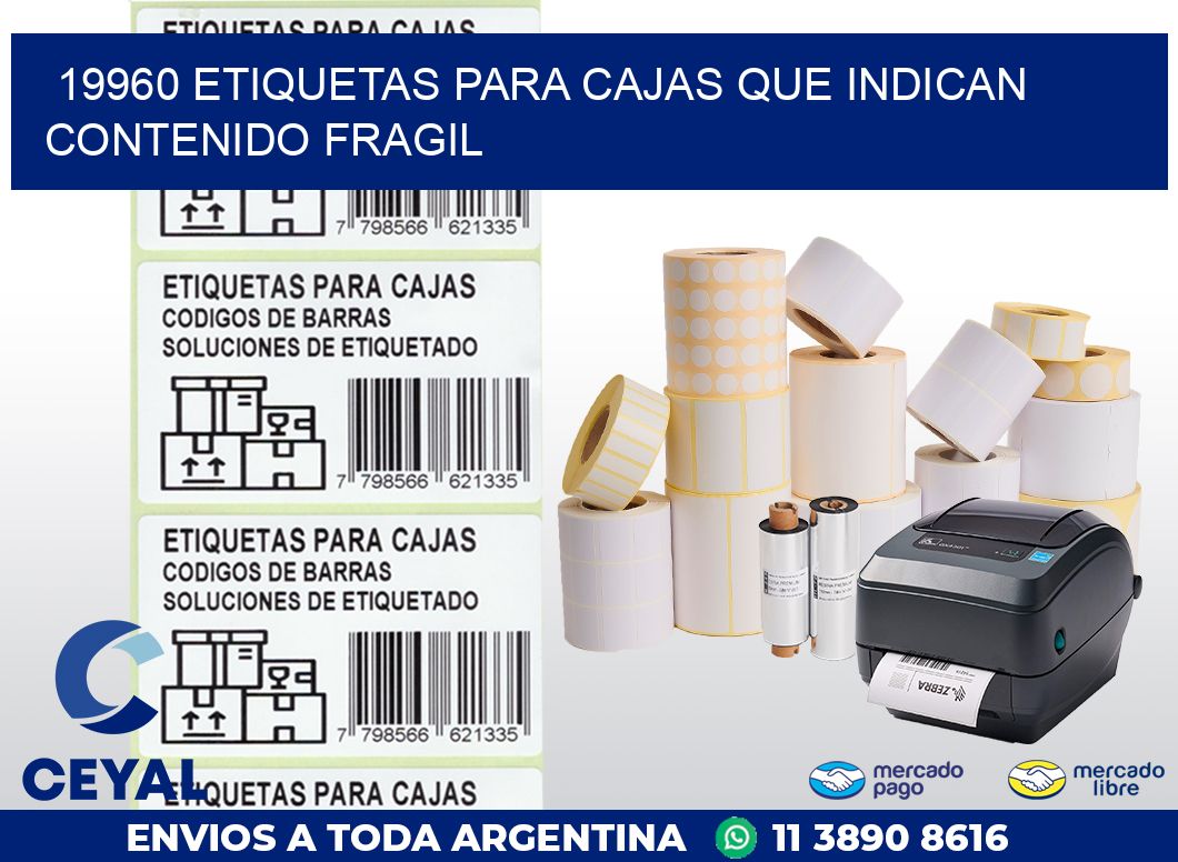 19960 ETIQUETAS PARA CAJAS QUE INDICAN CONTENIDO FRAGIL
