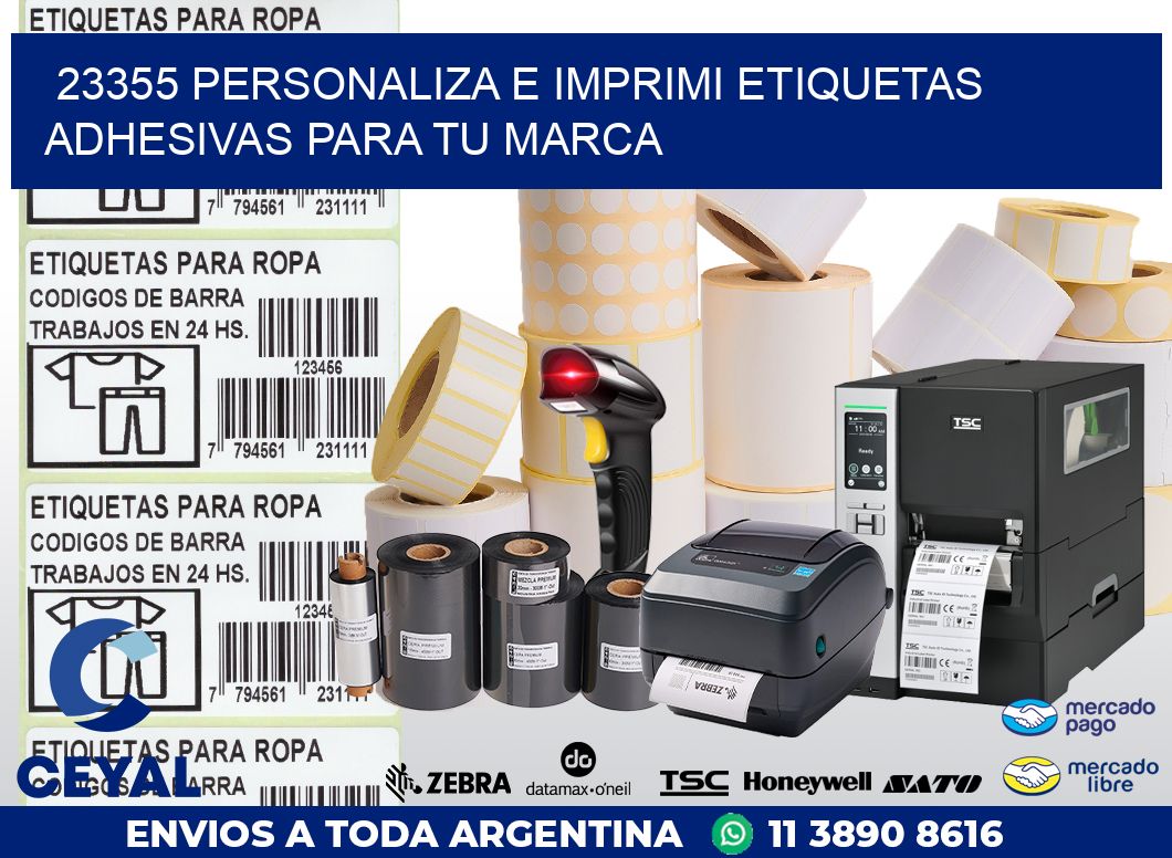 23355 PERSONALIZA E IMPRIMI ETIQUETAS ADHESIVAS PARA TU MARCA