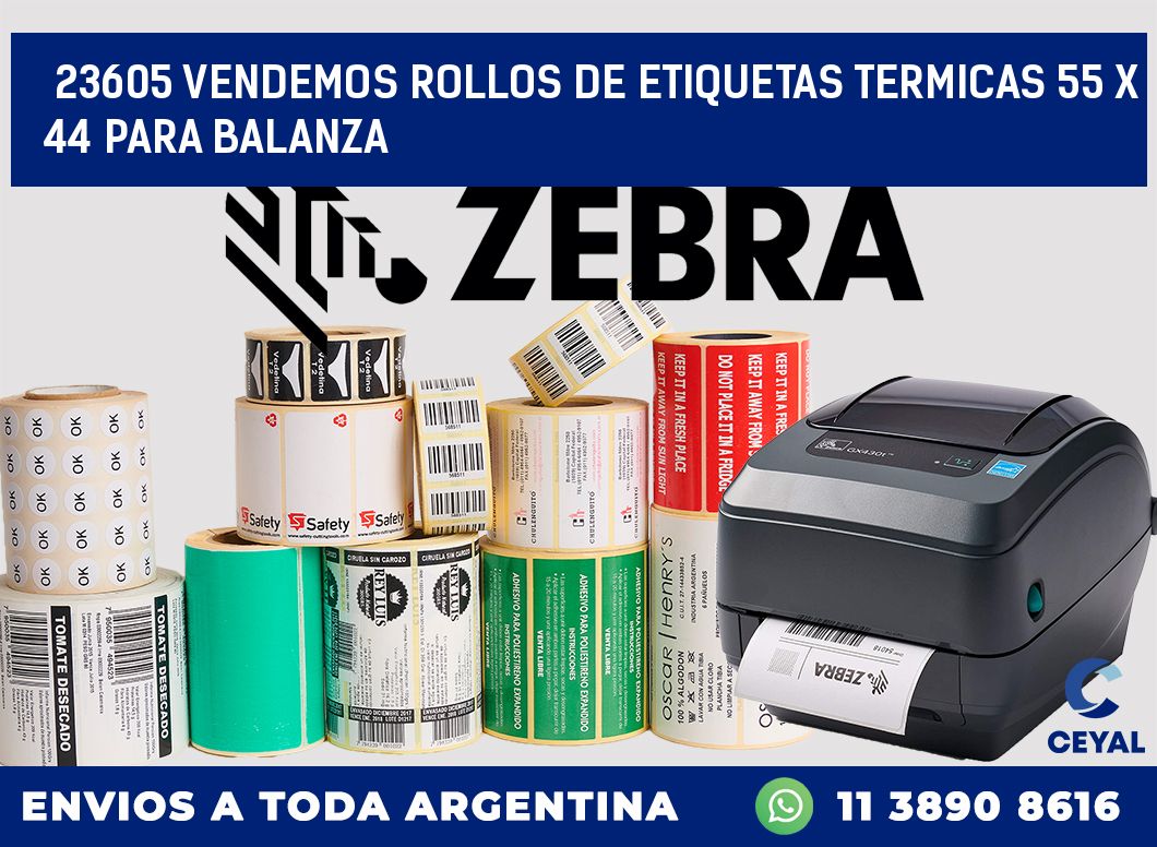 23605 VENDEMOS ROLLOS DE ETIQUETAS TERMICAS 55 X 44 PARA BALANZA
