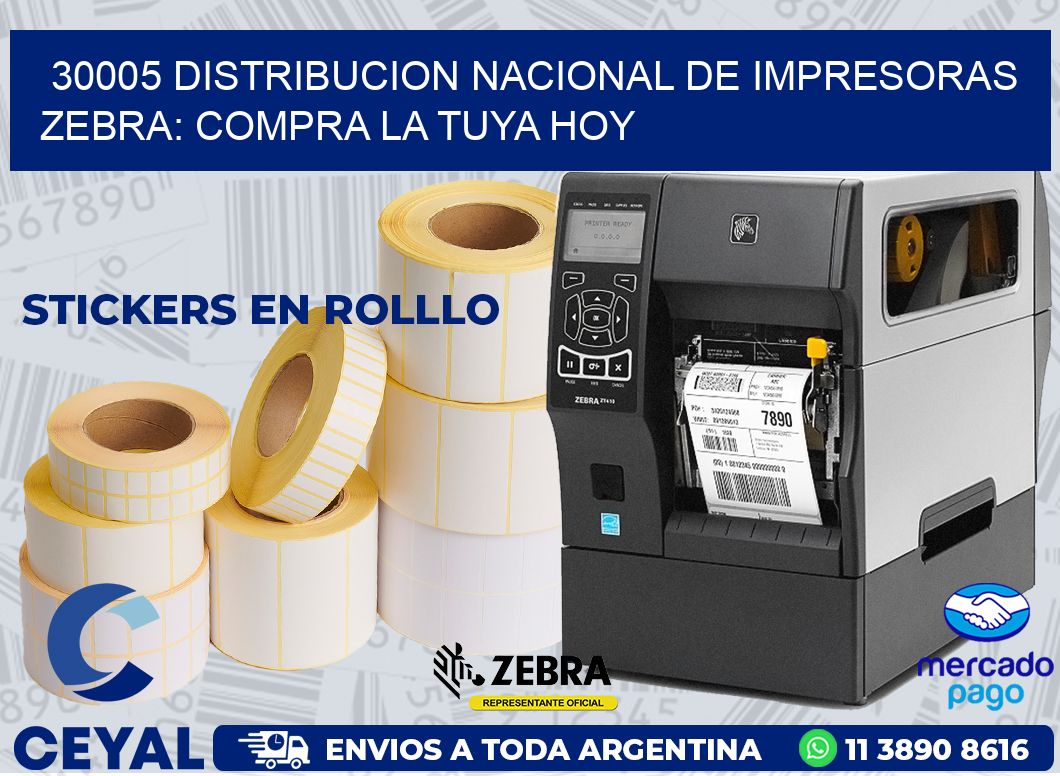 30005 DISTRIBUCION NACIONAL DE IMPRESORAS ZEBRA: COMPRA LA TUYA HOY