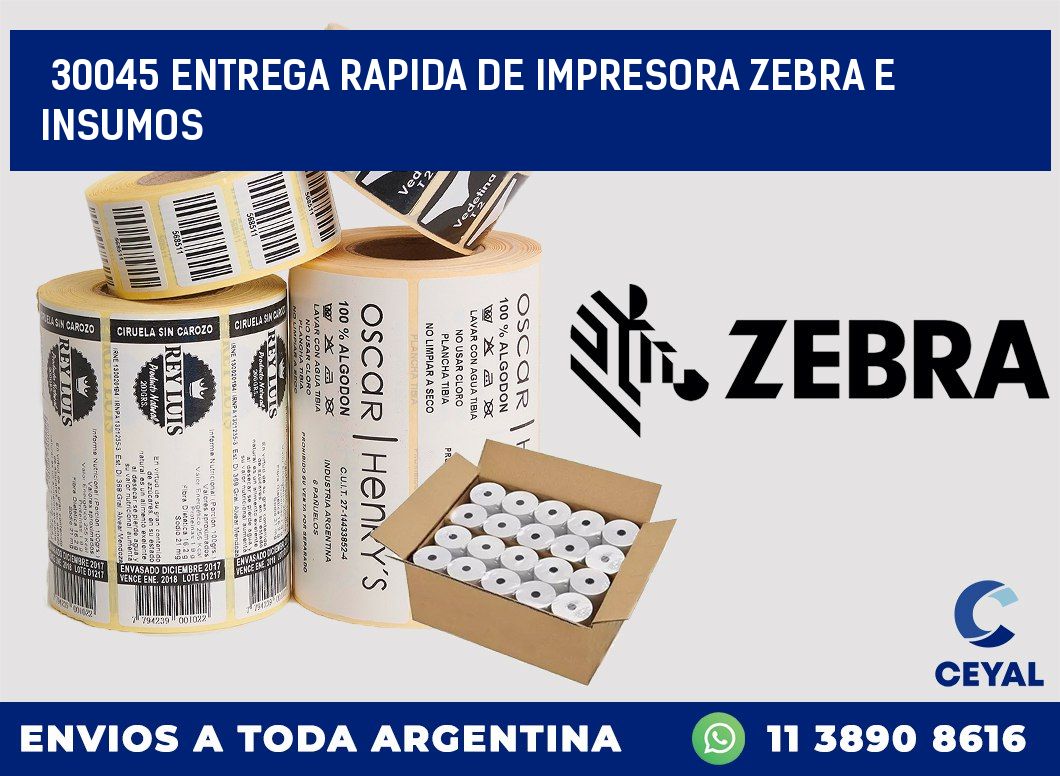 30045 ENTREGA RAPIDA DE IMPRESORA ZEBRA E INSUMOS