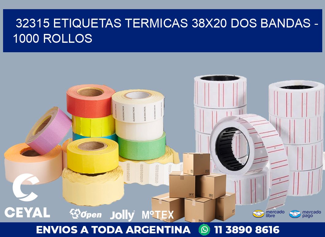 32315 ETIQUETAS TERMICAS 38X20 DOS BANDAS - 1000 ROLLOS