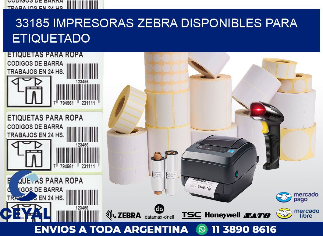 33185 IMPRESORAS ZEBRA DISPONIBLES PARA ETIQUETADO