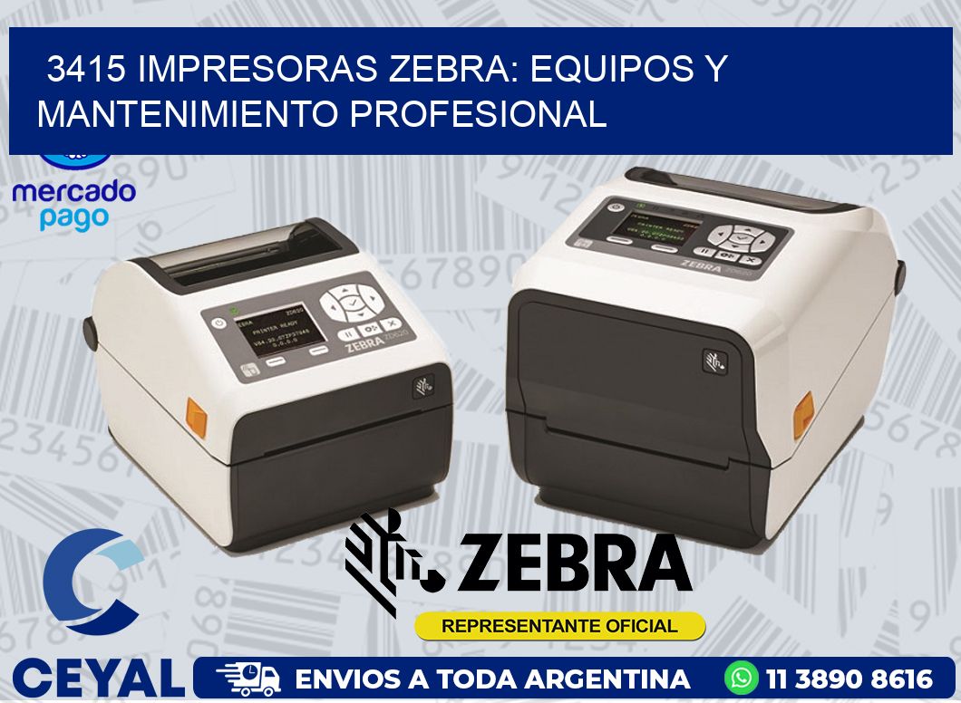 3415 IMPRESORAS ZEBRA: EQUIPOS Y MANTENIMIENTO PROFESIONAL