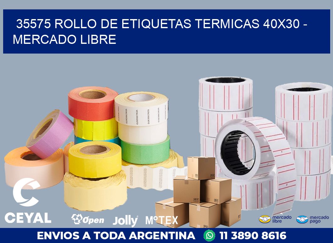 35575 ROLLO DE ETIQUETAS TERMICAS 40X30 - MERCADO LIBRE