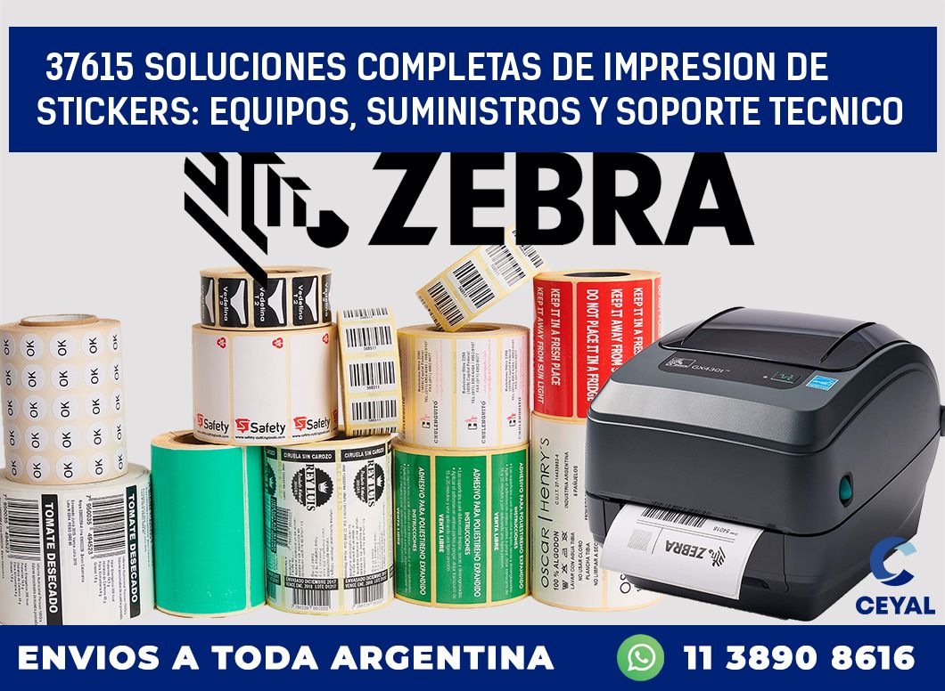 37615 SOLUCIONES COMPLETAS DE IMPRESION DE STICKERS: EQUIPOS, SUMINISTROS Y SOPORTE TECNICO
