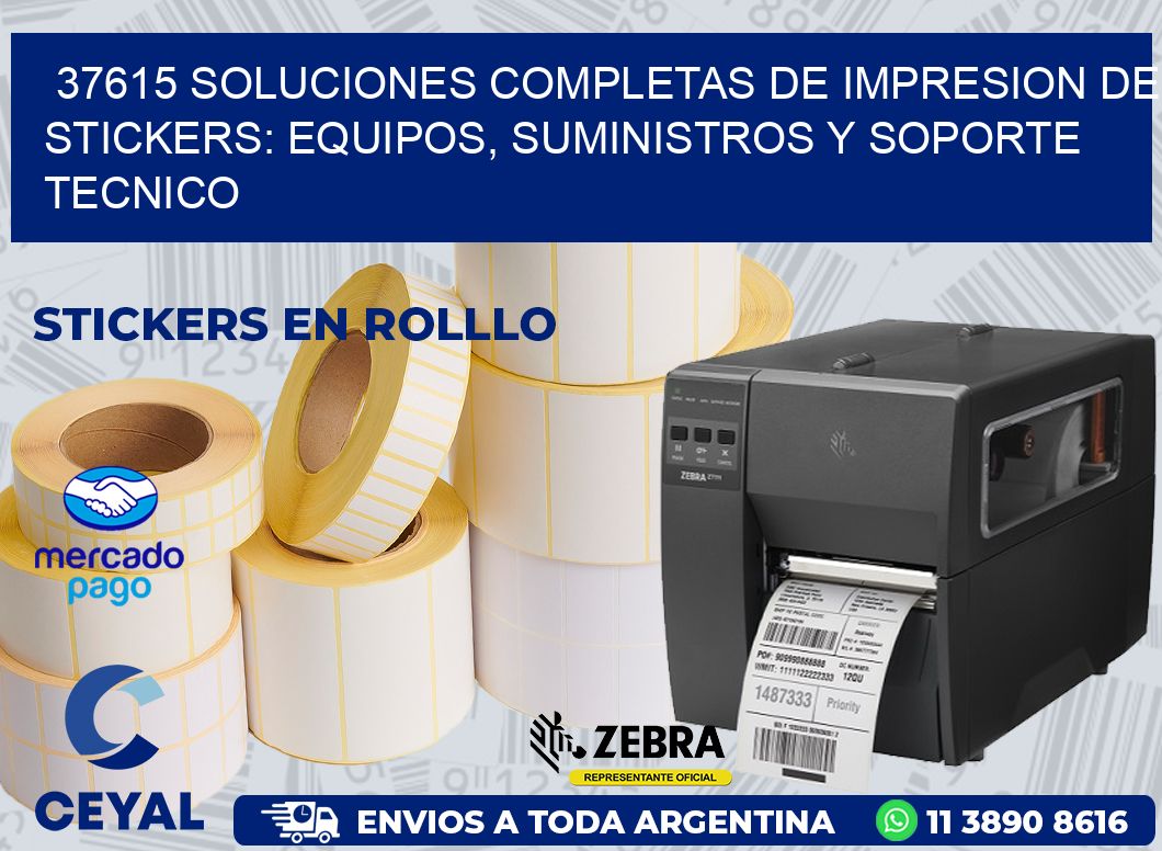 37615 SOLUCIONES COMPLETAS DE IMPRESION DE STICKERS: EQUIPOS, SUMINISTROS Y SOPORTE TECNICO