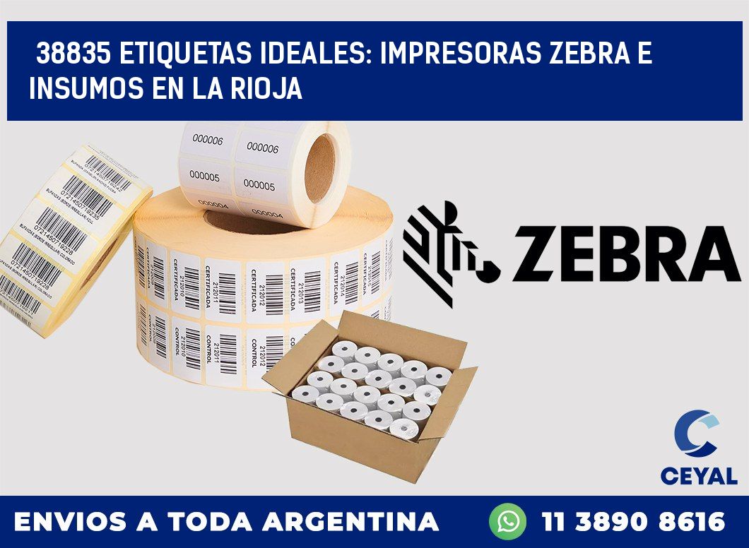 38835 ETIQUETAS IDEALES: IMPRESORAS ZEBRA E INSUMOS EN LA RIOJA