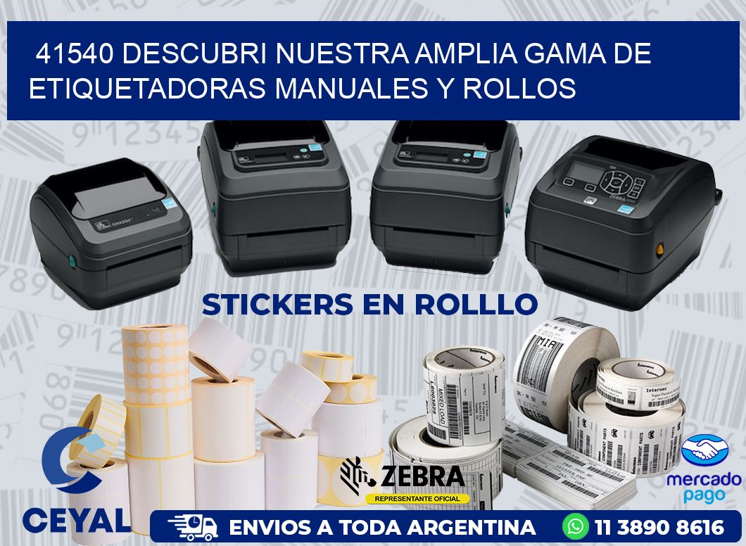 41540 DESCUBRI NUESTRA AMPLIA GAMA DE ETIQUETADORAS MANUALES Y ROLLOS