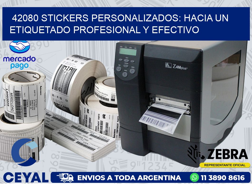 42080 STICKERS PERSONALIZADOS: HACIA UN ETIQUETADO PROFESIONAL Y EFECTIVO