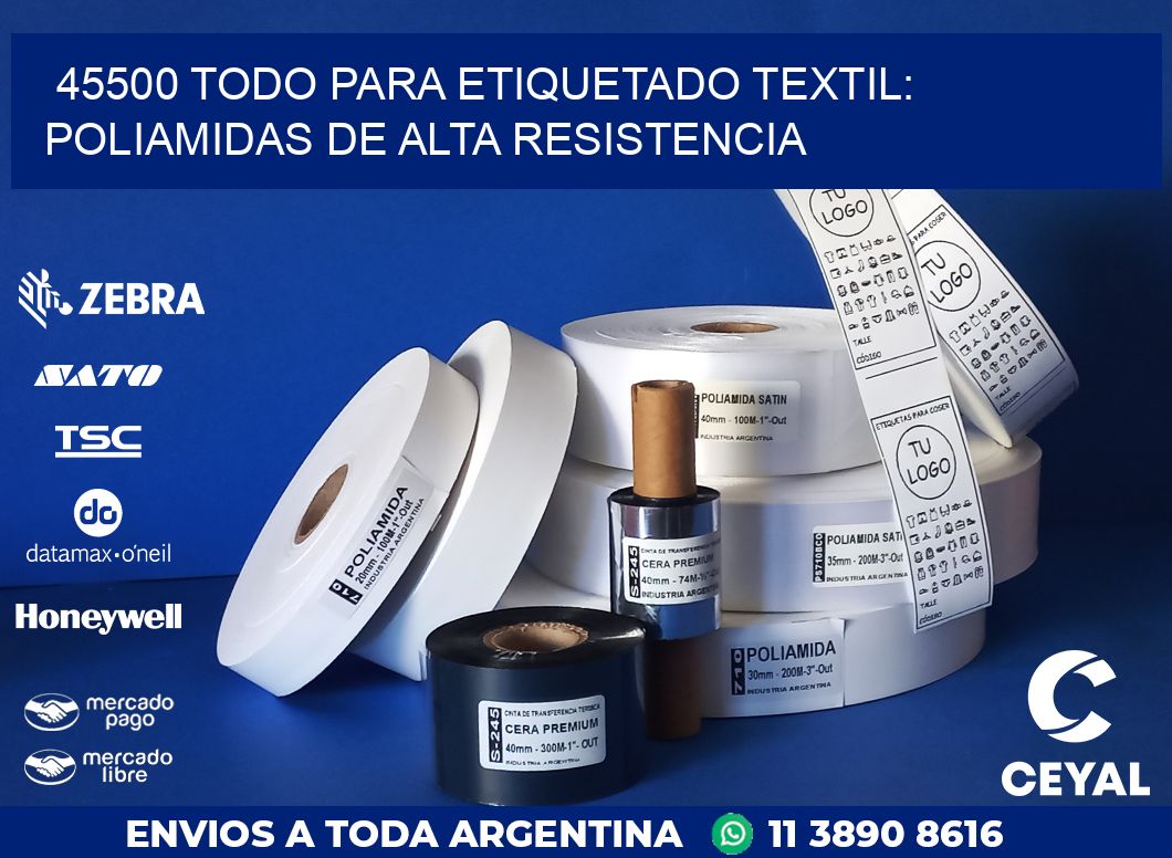 45500 TODO PARA ETIQUETADO TEXTIL: POLIAMIDAS DE ALTA RESISTENCIA