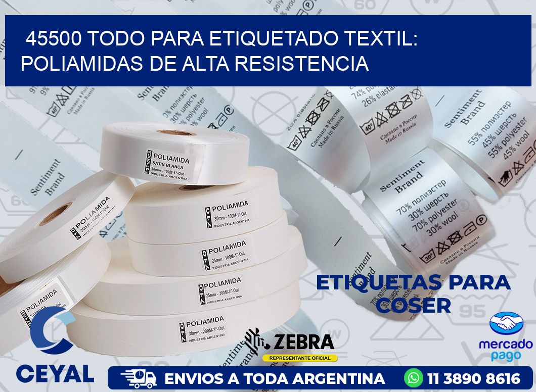 45500 TODO PARA ETIQUETADO TEXTIL: POLIAMIDAS DE ALTA RESISTENCIA