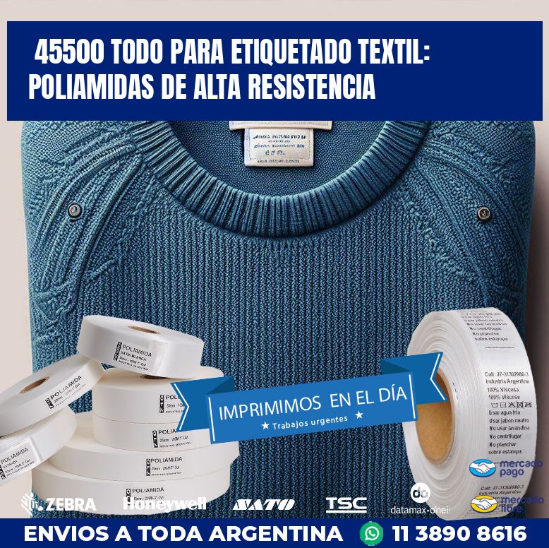 45500 TODO PARA ETIQUETADO TEXTIL: POLIAMIDAS DE ALTA RESISTENCIA