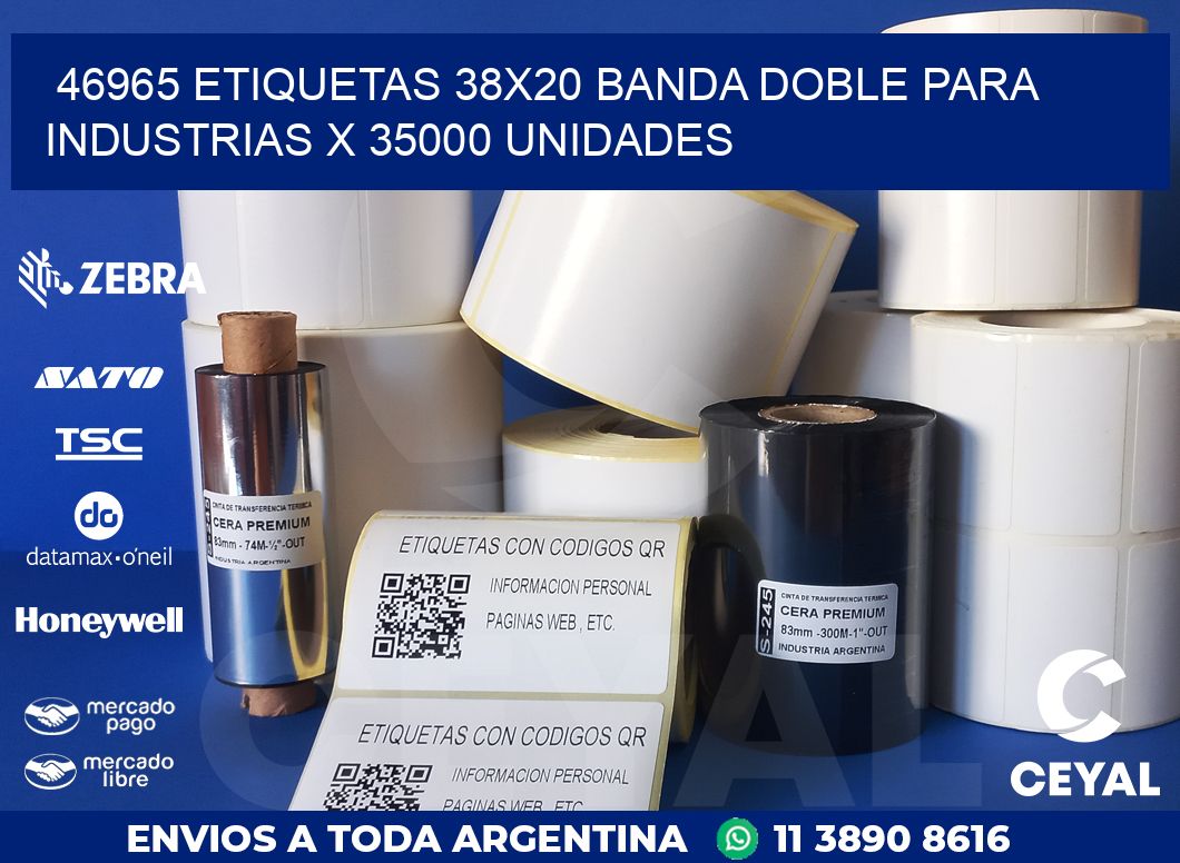 46965 ETIQUETAS 38X20 BANDA DOBLE PARA INDUSTRIAS X 35000 UNIDADES