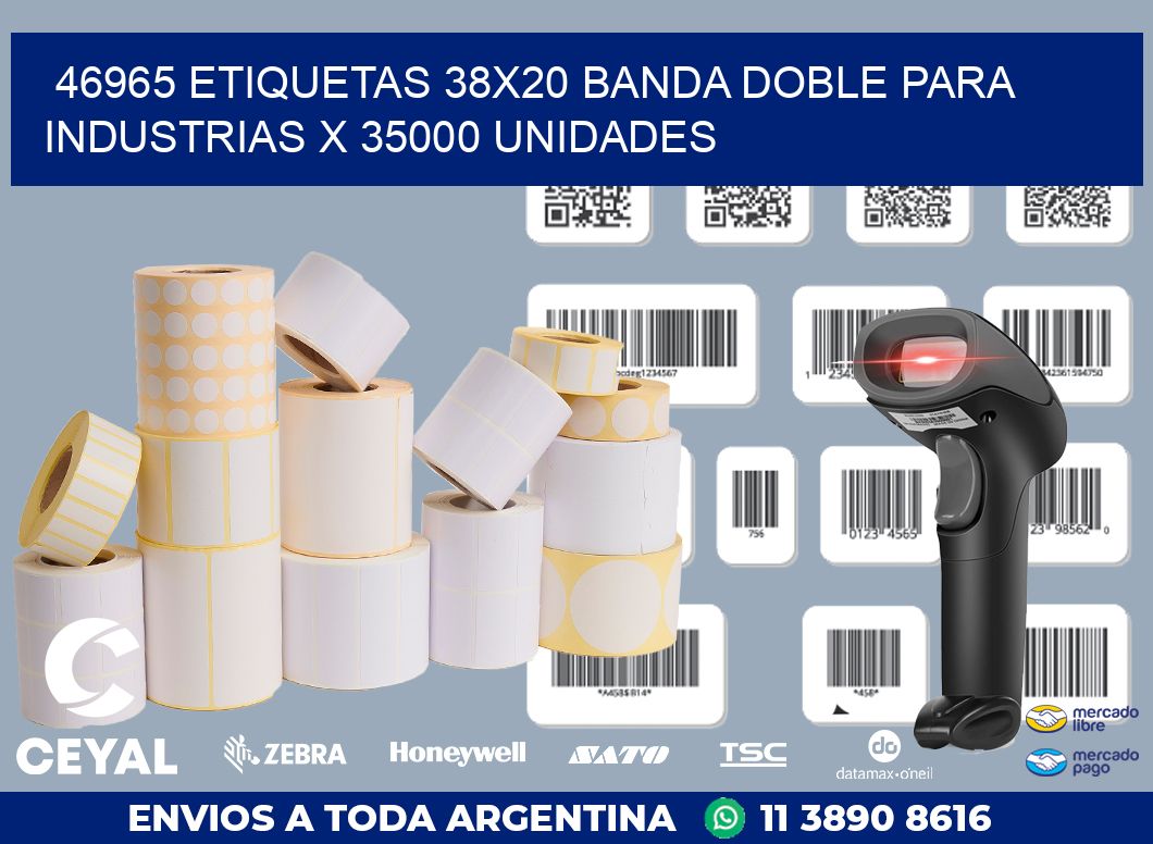 46965 ETIQUETAS 38X20 BANDA DOBLE PARA INDUSTRIAS X 35000 UNIDADES