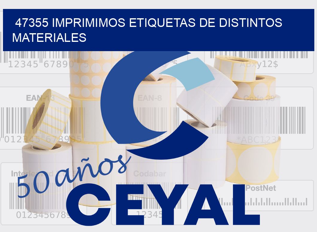 47355 IMPRIMIMOS ETIQUETAS DE DISTINTOS MATERIALES