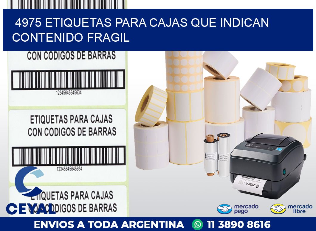 4975 ETIQUETAS PARA CAJAS QUE INDICAN CONTENIDO FRAGIL