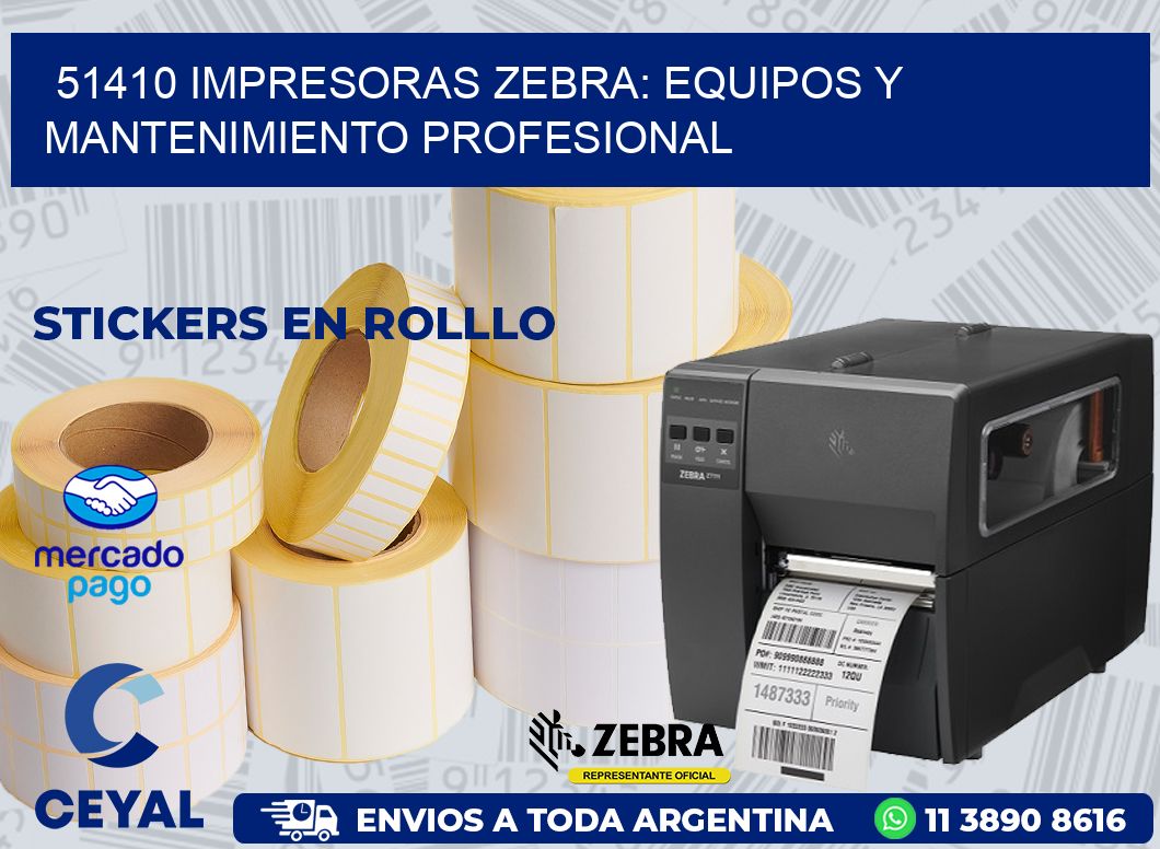 51410 IMPRESORAS ZEBRA: EQUIPOS Y MANTENIMIENTO PROFESIONAL