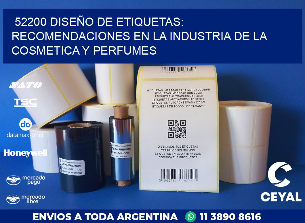 52200 DISEÑO DE ETIQUETAS: RECOMENDACIONES EN LA INDUSTRIA DE LA COSMETICA Y PERFUMES