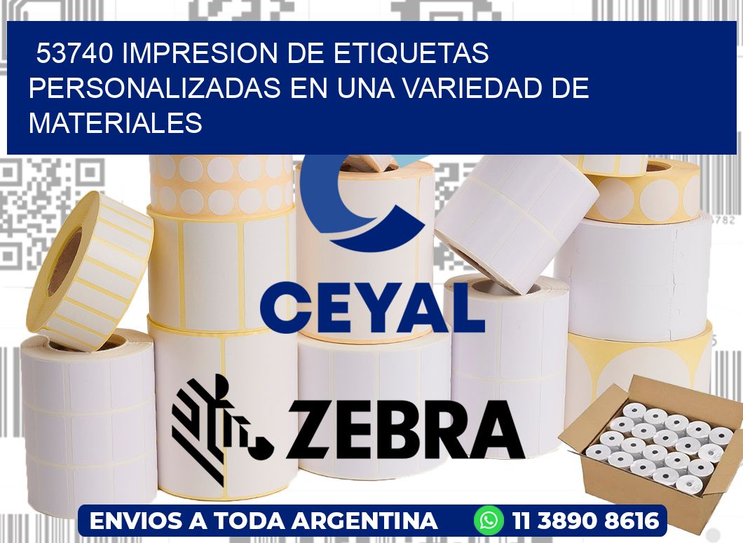 53740 IMPRESION DE ETIQUETAS PERSONALIZADAS EN UNA VARIEDAD DE MATERIALES