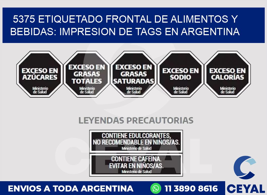 5375 ETIQUETADO FRONTAL DE ALIMENTOS Y BEBIDAS: IMPRESION DE TAGS EN ARGENTINA