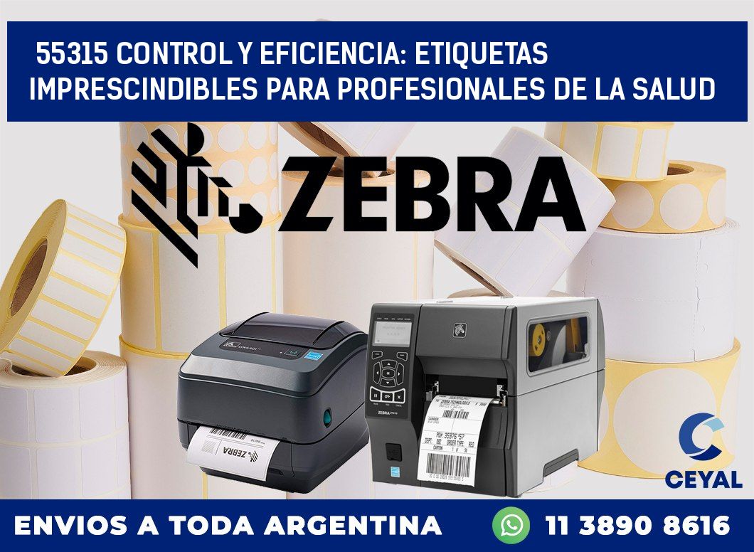 55315 CONTROL Y EFICIENCIA: ETIQUETAS IMPRESCINDIBLES PARA PROFESIONALES DE LA SALUD