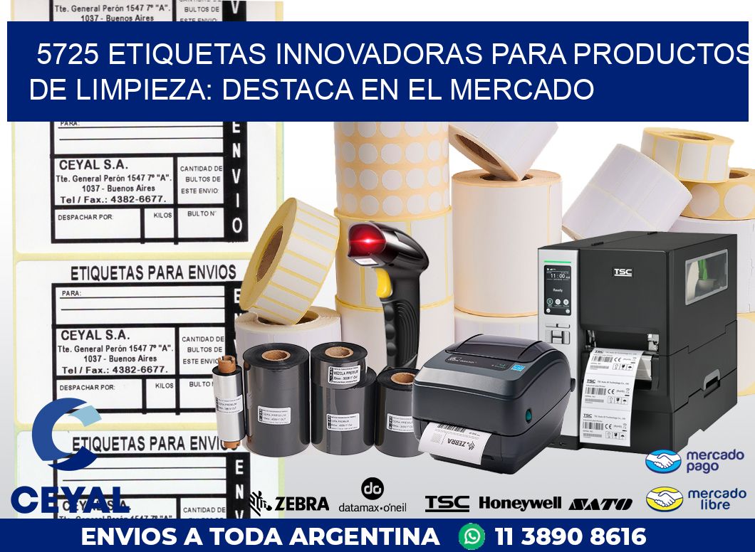 5725 ETIQUETAS INNOVADORAS PARA PRODUCTOS DE LIMPIEZA: DESTACA EN EL MERCADO