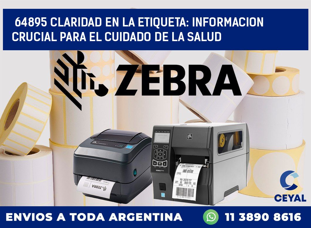 64895 CLARIDAD EN LA ETIQUETA: INFORMACION CRUCIAL PARA EL CUIDADO DE LA SALUD