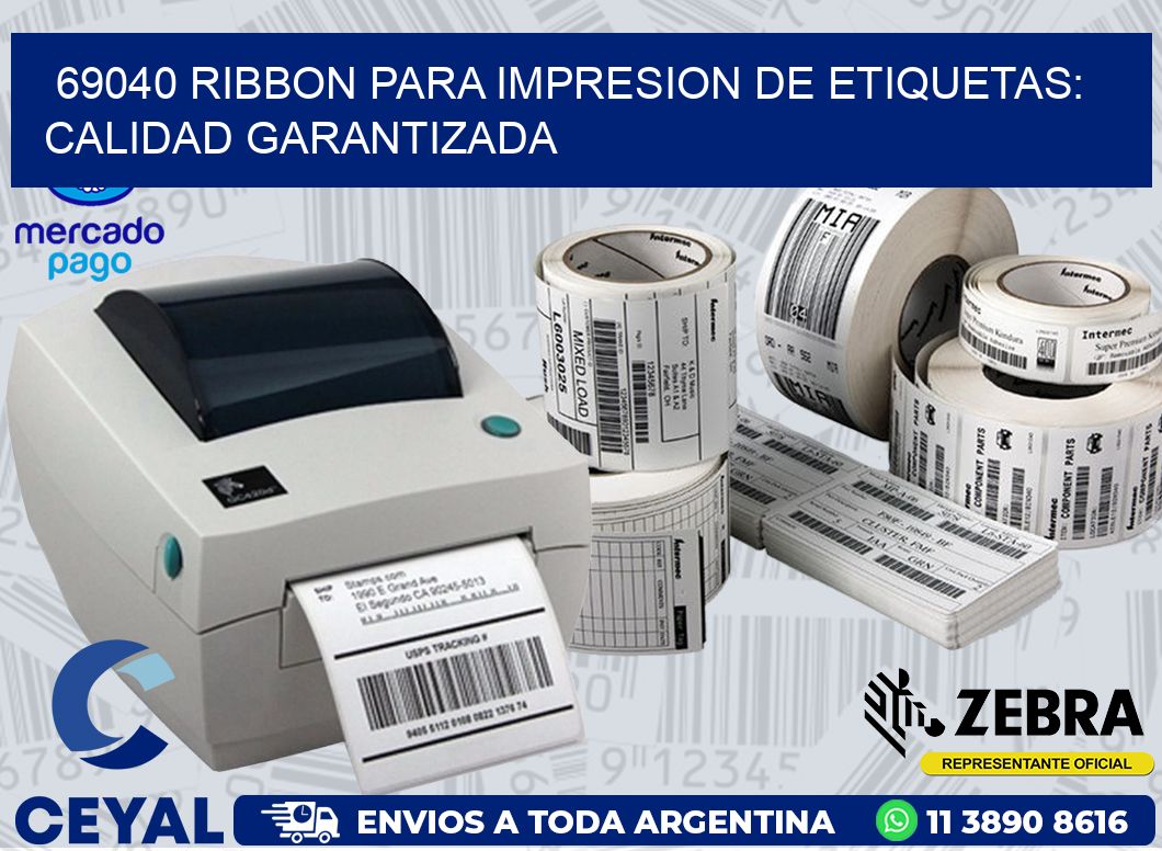 69040 RIBBON PARA IMPRESION DE ETIQUETAS: CALIDAD GARANTIZADA