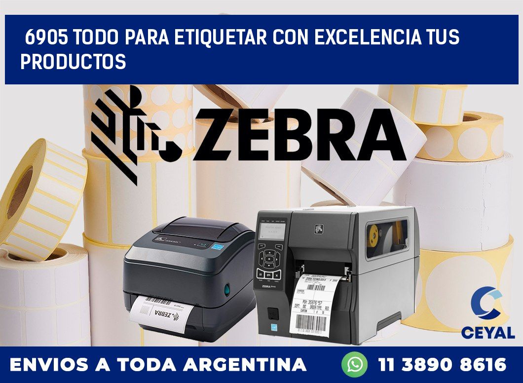 6905 TODO PARA ETIQUETAR CON EXCELENCIA TUS PRODUCTOS