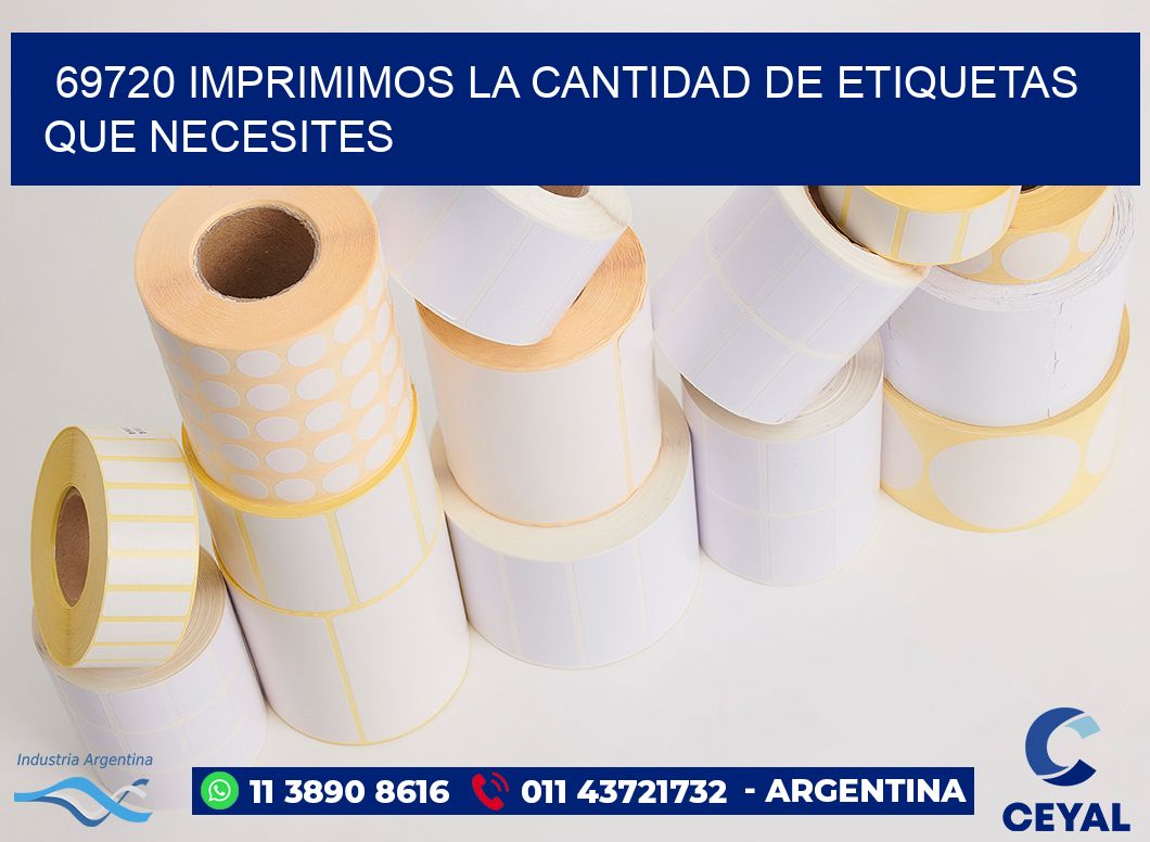 69720 IMPRIMIMOS LA CANTIDAD DE ETIQUETAS QUE NECESITES