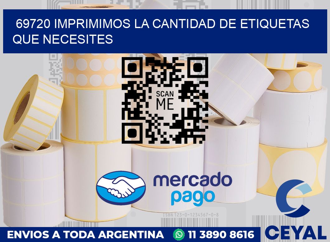 69720 IMPRIMIMOS LA CANTIDAD DE ETIQUETAS QUE NECESITES